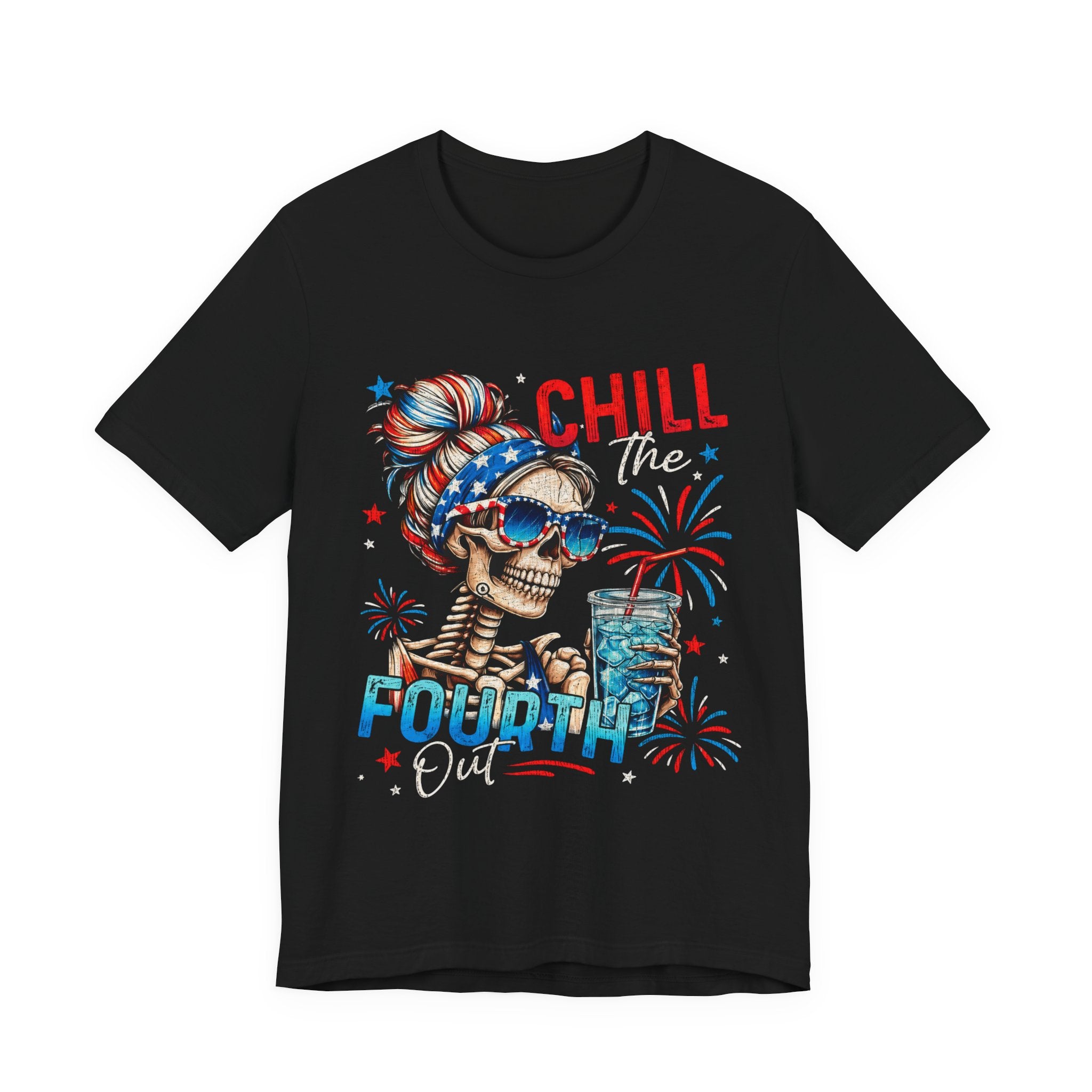 "Chill the Fourth Out"  Shirt