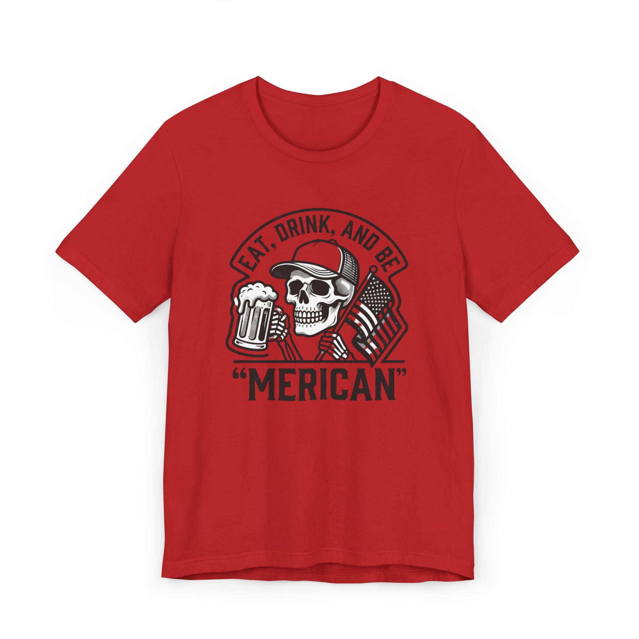 "Eat, Drink, and Be 'Merican" Men's T-Shirt